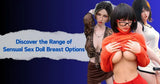 Exploring Different Breast Options for Sex Dolls