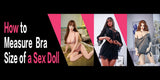 Choosing the Right Bra for Your Sex Doll