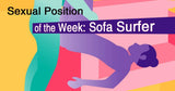 Sexual Position of the Week: Sofa Surfer