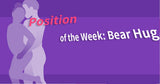 Sexual Position of the Week: Bear Hug