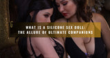 Silicone Sex Dolls Explained: Features, Feel, and Buying Considerations